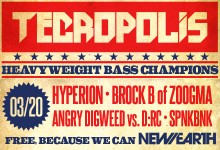 03.20.10 Tecropolis: Heavy Wieght Bass Champions at New Earth Music Hall